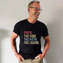 papa the man the myth the legend t-shirt, the man the myth the legend, papa, papa gift