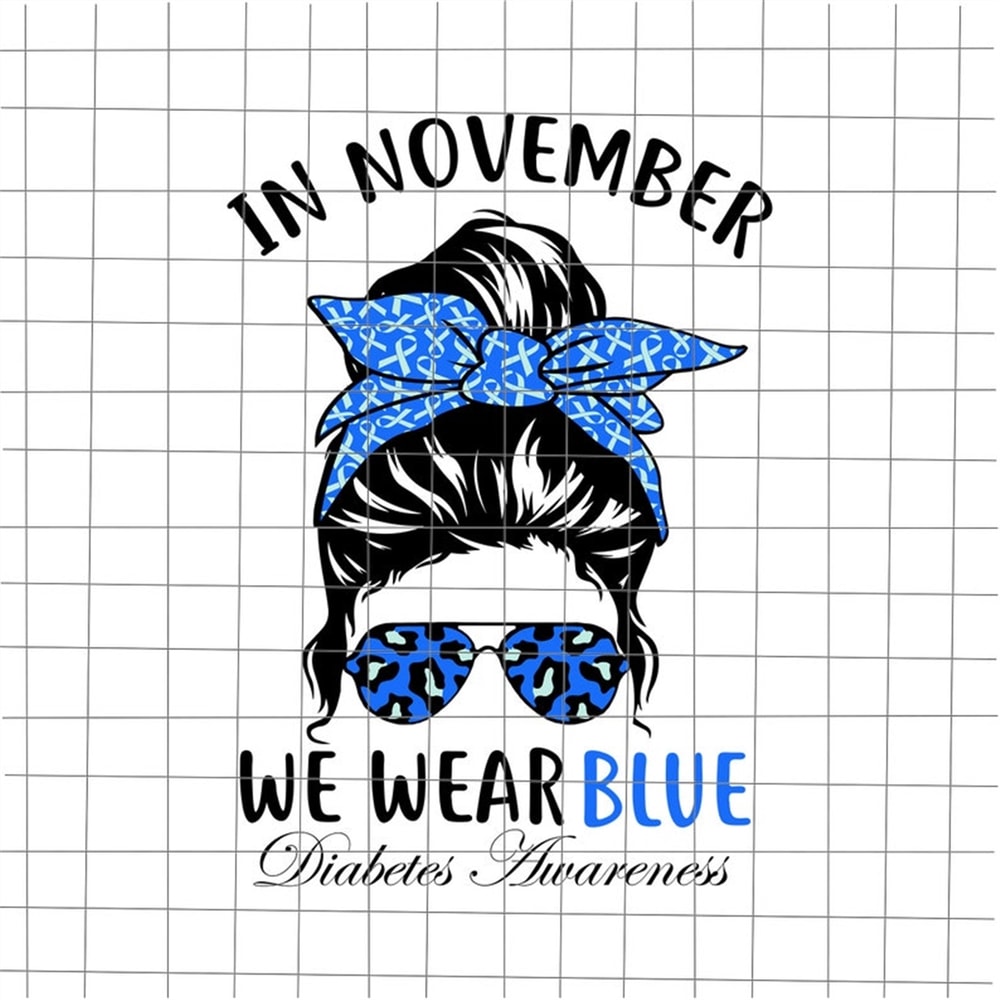 MR-168202315931-in-november-we-wear-blue-messy-bun-svg-for-diabetes-awareness-image-1.jpg
