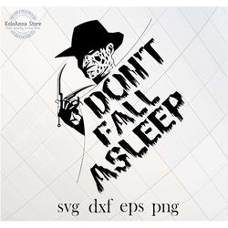 don't fall asleep, freddy svg, freddy krueger svg, nightmare svg, quote svg, sayings svg, cut file, silhouette, svg file