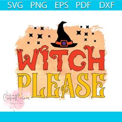 Witch Please Halloween Hat Svg, Halloween Svg, Best Halloween Svg, Halloween Ghost Svg