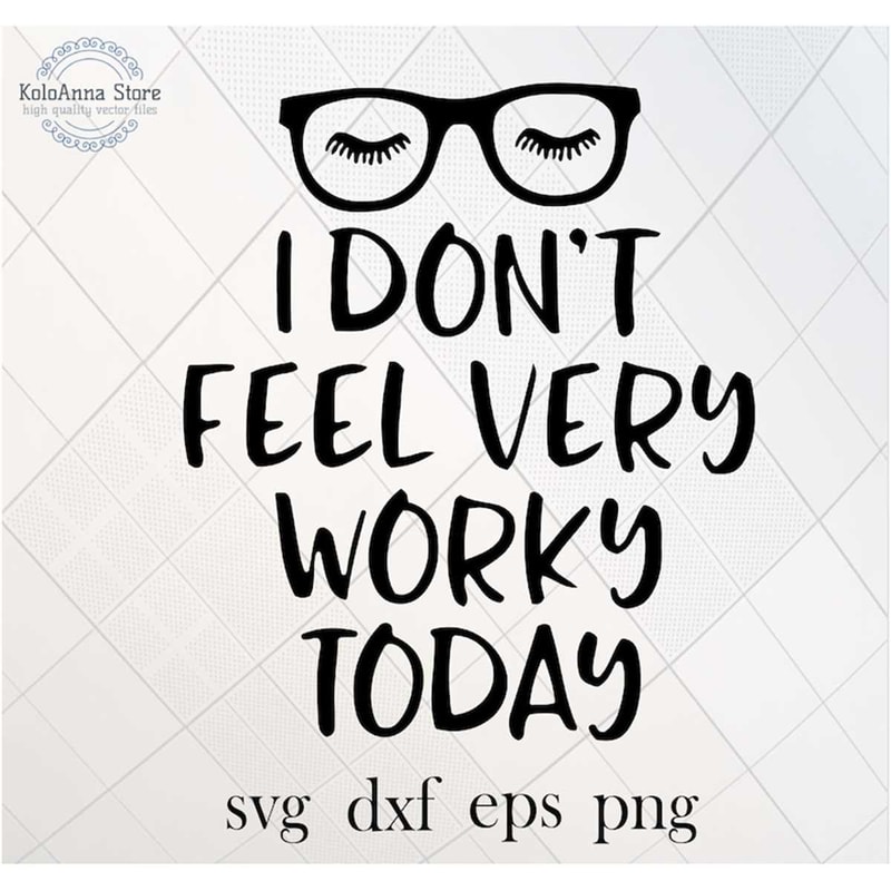 MR-1682023152623-i-dont-feel-very-worky-today-sleepiness-svg-drowsiness-image-1.jpg