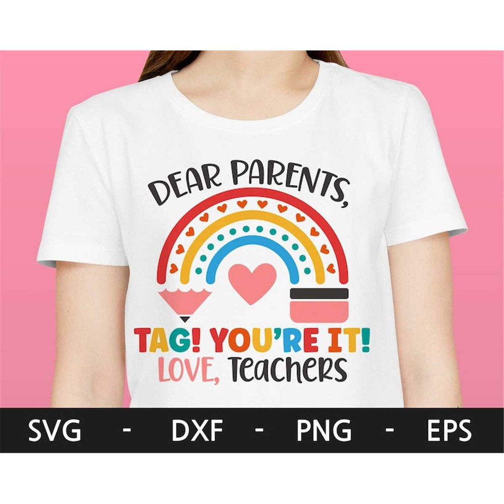 MR-168202315383-rainbow-dear-parents-tag-youre-it-love-teacher-svglast-image-1.jpg