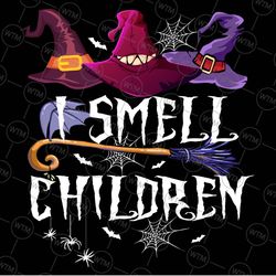i smell children png, funny witches png, halloween png sublimation print