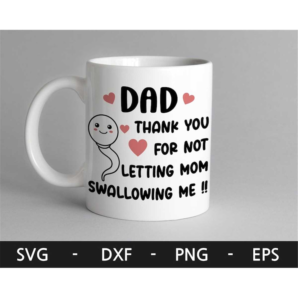 MR-1682023155557-thank-you-for-not-letting-mom-swallowing-me-svgsperm-mug-image-1.jpg