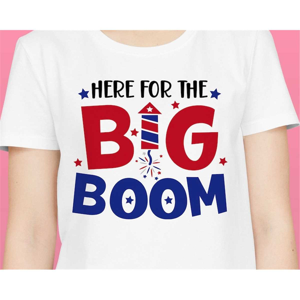 MR-168202316513-here-for-the-big-boom-svg4th-of-july-svgjuly-4th-svg-fourth-image-1.jpg
