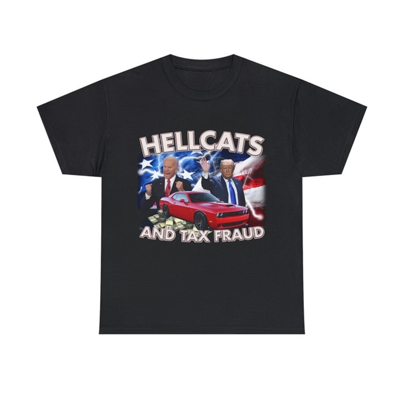 MR-1682023162743-donald-trump-and-joe-biden-hellcats-and-tax-fraud-shirt-image-1.jpg