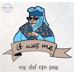 it was me, it was me svg, diana rigg svg, lady svg, olenna svg, cut file, svg files for cricut