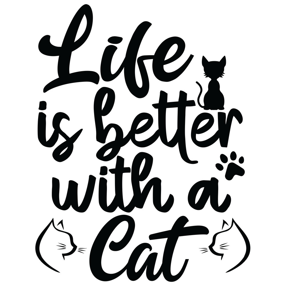 10. Life is better with a cat.png