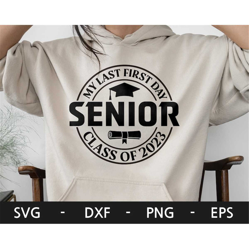 MR-168202317022-my-last-first-day-senior-class-of-2023-svg-class-of-2023-image-1.jpg