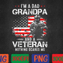 i'm a dad grandpa veteran fathers day png, digital download