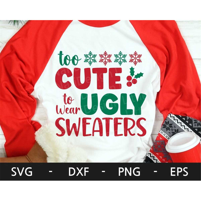 MR-168202317756-too-cute-to-wear-ugly-sweaters-svg-happy-christmas-svg-image-1.jpg