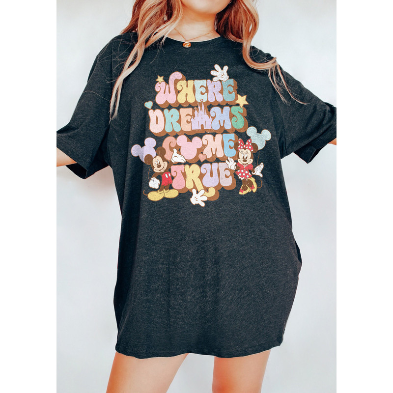 Disney Where Dreams Come True Shirt, Disney Aesthetic Shirt, Disneyland Shirt, Disneyworld Shirt, Disney Women's Shirt, Disney Gift - 2.jpg