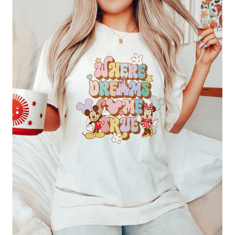 Disney Where Dreams Come True Shirt, Disney Aesthetic Shirt, Disneyland Shirt, Disneyworld Shirt, Disney Women's Shirt, Disney Gift - 6.jpg