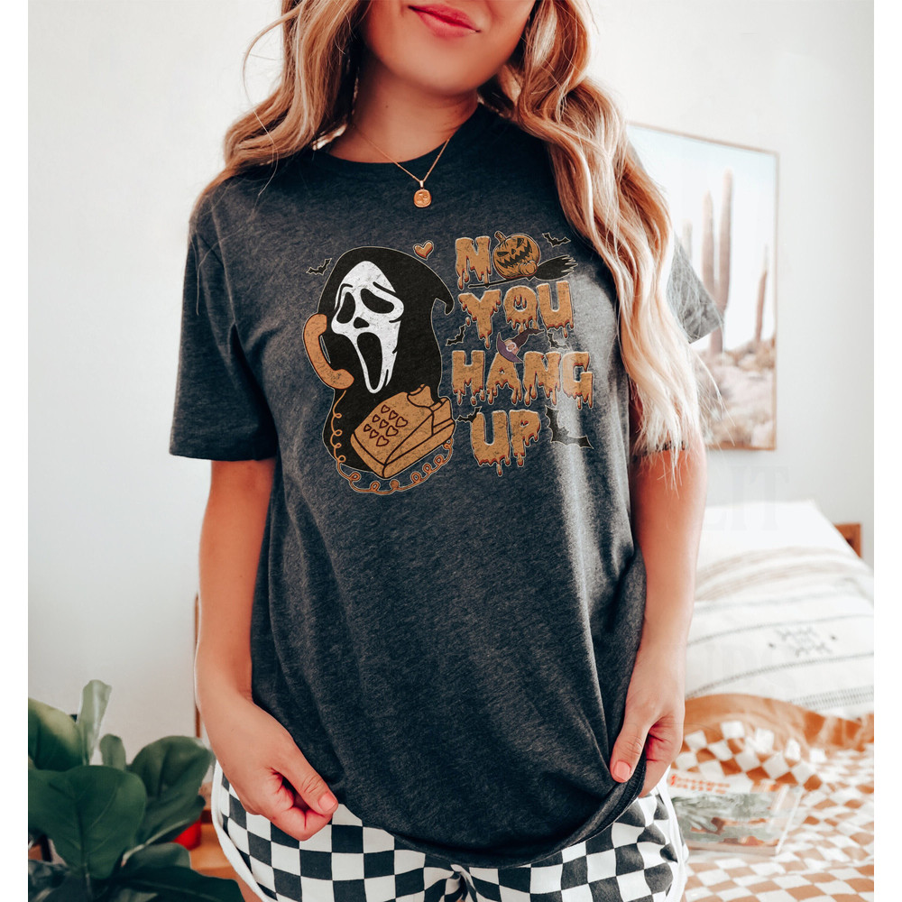 Vintage No You Hang Up Shirt, Funny Ghostface Shirt, Scream Movie Shirt, Horror Halloween Shirt, Funny Halloween Shirt, Halloween Gift - 2.jpg