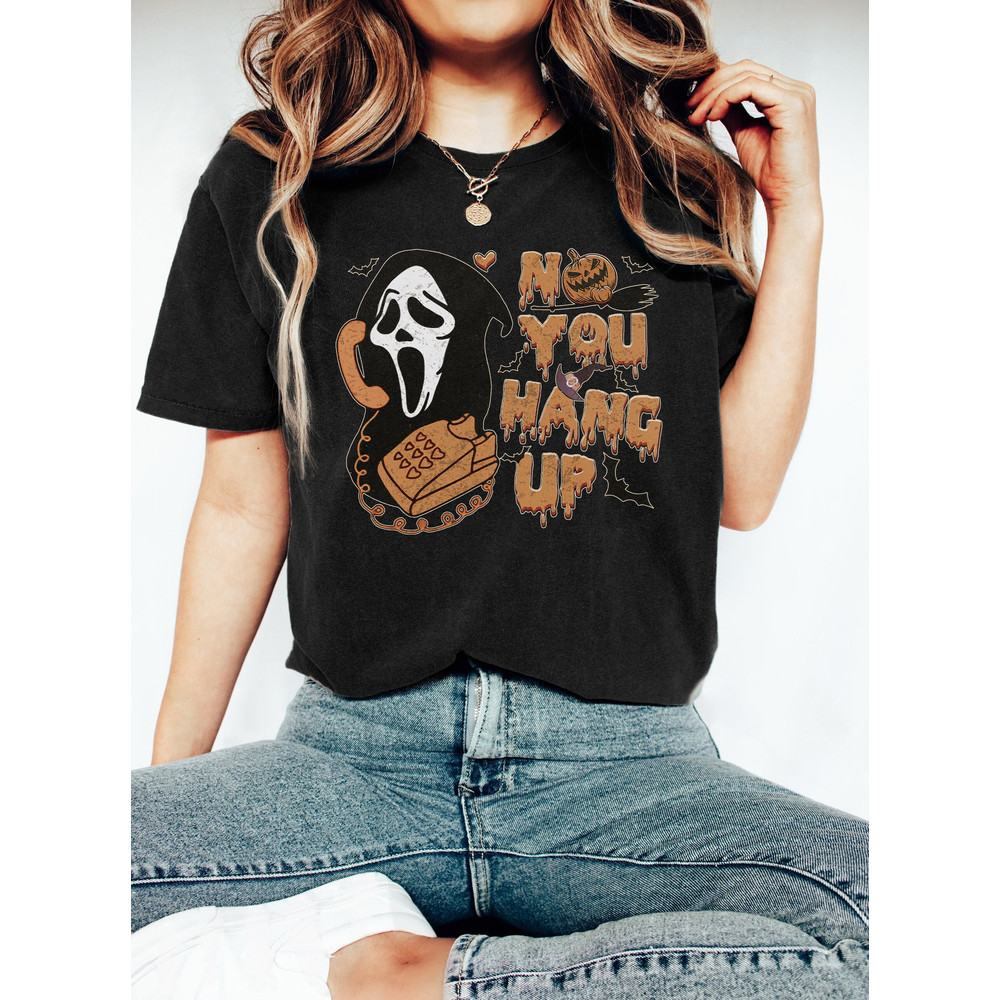 Vintage No You Hang Up Shirt, Funny Ghostface Shirt, Scream Movie Shirt, Horror Halloween Shirt, Funny Halloween Shirt, Halloween Gift - 6.jpg