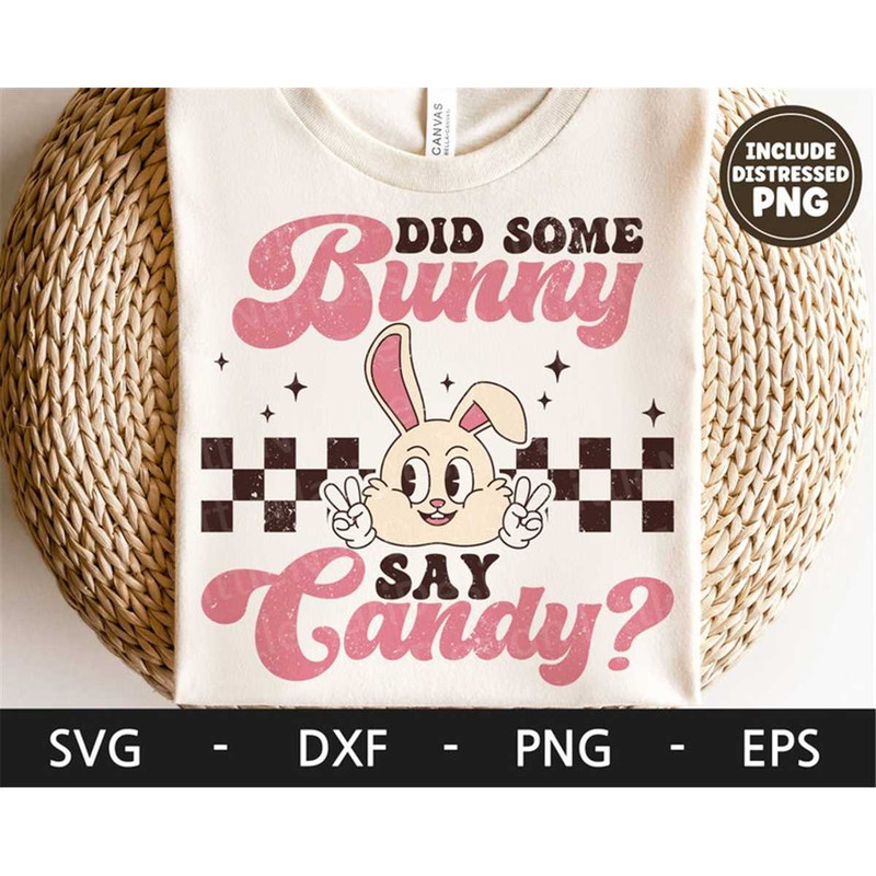 MR-1682023173335-did-some-bunny-say-candy-svg-easter-shirt-funny-easter-image-1.jpg