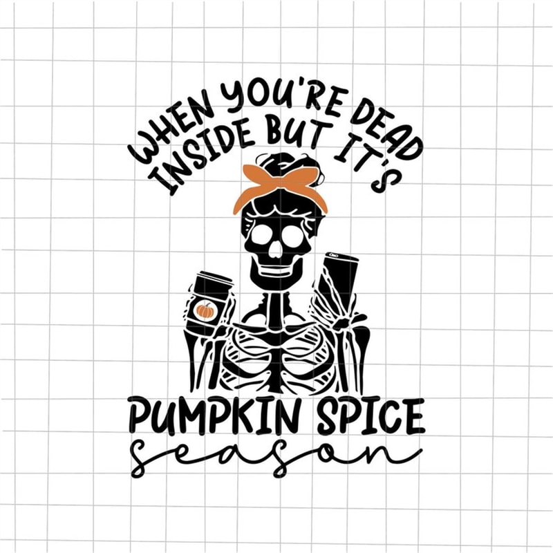 MR-1682023173525-when-youre-dead-inside-but-its-pumpkin-spice-svg-image-1.jpg