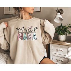 mothers day sweatshirt,mama flowers shirt,mothers day women sweatshirt,flower t-shirt,wildflower mom t-shirts