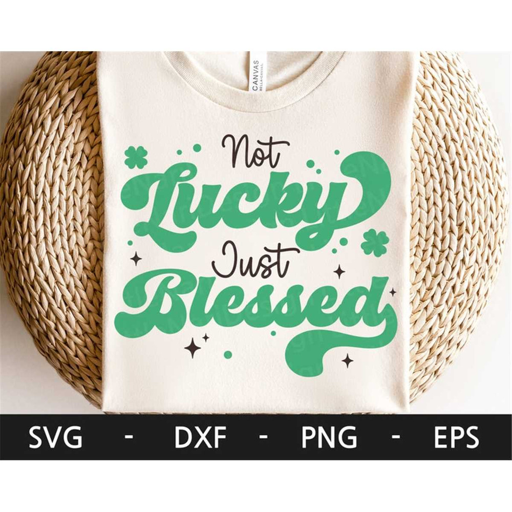 MR-1682023181421-not-lucky-just-blessed-svg-shamrock-svg-st-patricks-image-1.jpg