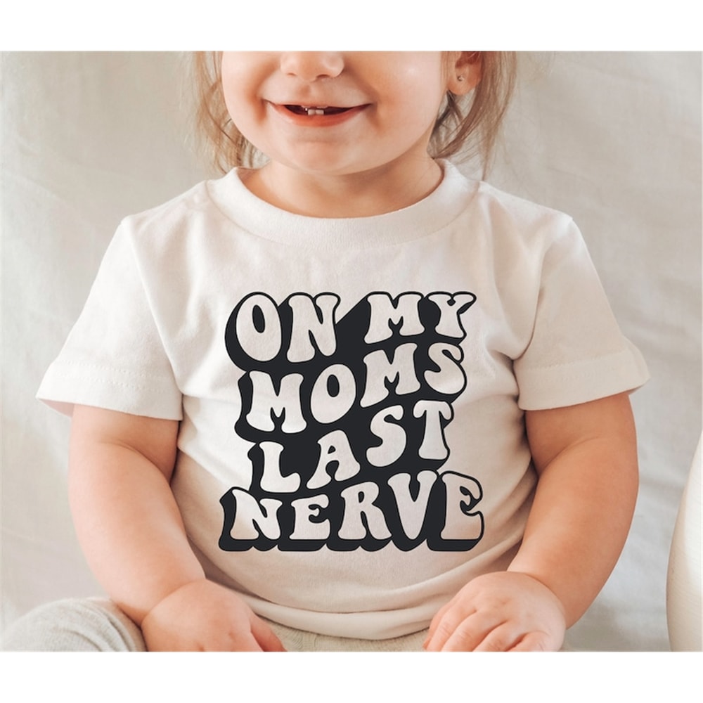 MR-1682023184133-on-my-moms-last-nerve-svg-funny-toddler-svg-shirt-svg-image-1.jpg