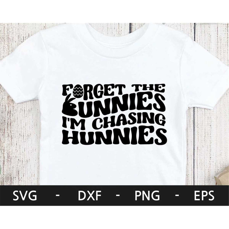 MR-1682023185016-forget-the-bunnies-im-chasing-hunnies-svg-boys-image-1.jpg