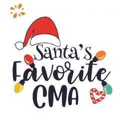 Santas Favorite CMA Svg, Christmas Svg, Santas Favorite Svg, Santa Hat Svg, CMA Svg, Medical Svg, Nursing Svg, Nurse Lif
