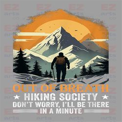 Cute Hiking Png, Out of Breath Hiking Society Png, Gift For Hiker Colorful Hiking Hike Camping Adventure Mountains Png,