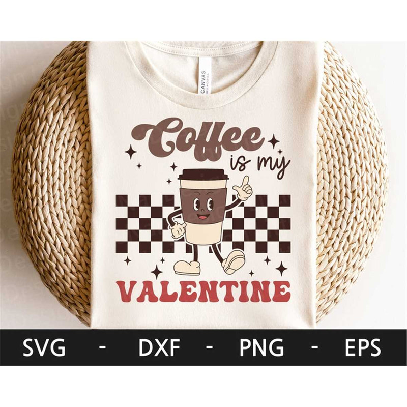 MR-168202319320-coffee-is-my-valentine-svg-valentine-shirt-valentines-image-1.jpg