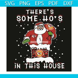 there is some hos in this house svg, christmas svg, santa claus svg, ho ho ho svg, house chimney, sleigh svg, santa clau