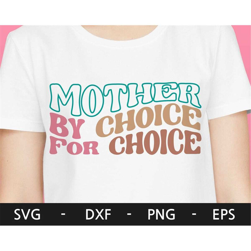 MR-1682023195813-mother-by-choice-for-choice-svg-pro-choice-svg-retro-image-1.jpg