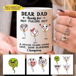 dear dad thanks for not pulling out & creating freaking legends love your swimming champions mug, father's day mug, funn