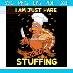 i am just here for the stuffing svg, thanksgiving svg, thankful svg, blessed svg