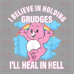 i believe in holding grudges i'll heal in hell rainbow heart png, gift for friend, funny shirt women png, funny quote pn