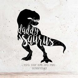 daddy saurus svg file dxf silhouette print vinyl cricut cutting svg t shirt design dinosaur dad, dinosaur svg,rex, daddy