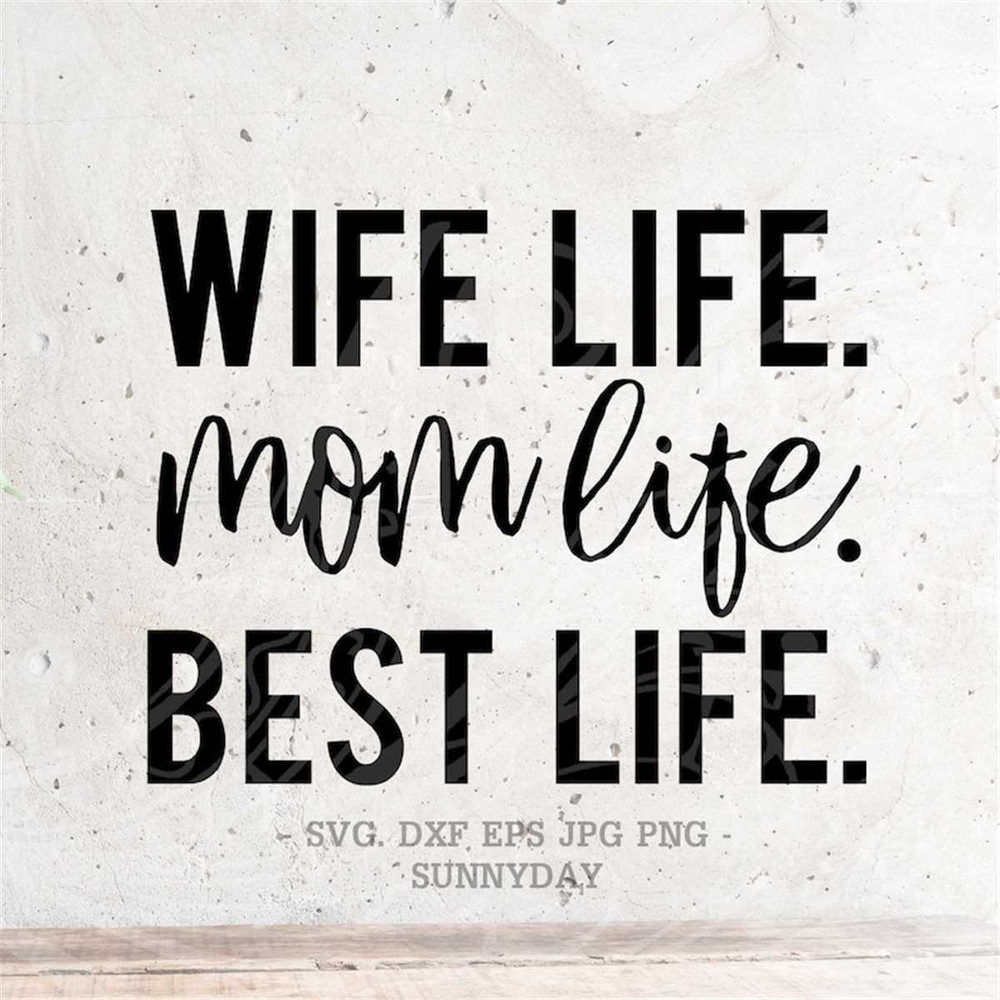 MR-17820237498-wife-life-mom-life-best-life-svg-file-dxf-silhouette-print-image-1.jpg