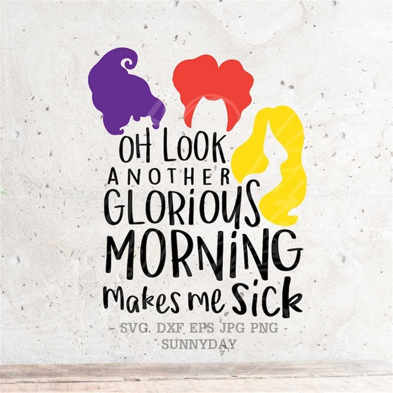 MR-178202375123-another-glorious-morning-makes-me-sick-svg-file-dxf-silhouette-image-1.jpg