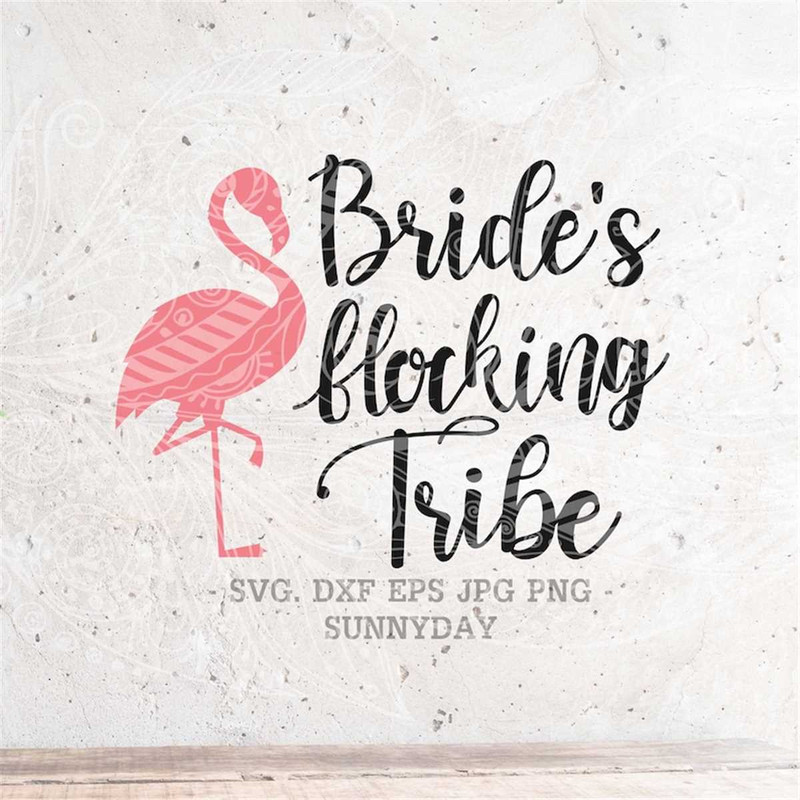 MR-178202375334-brides-flocking-tribe-svgflocking-bridebrides-image-1.jpg