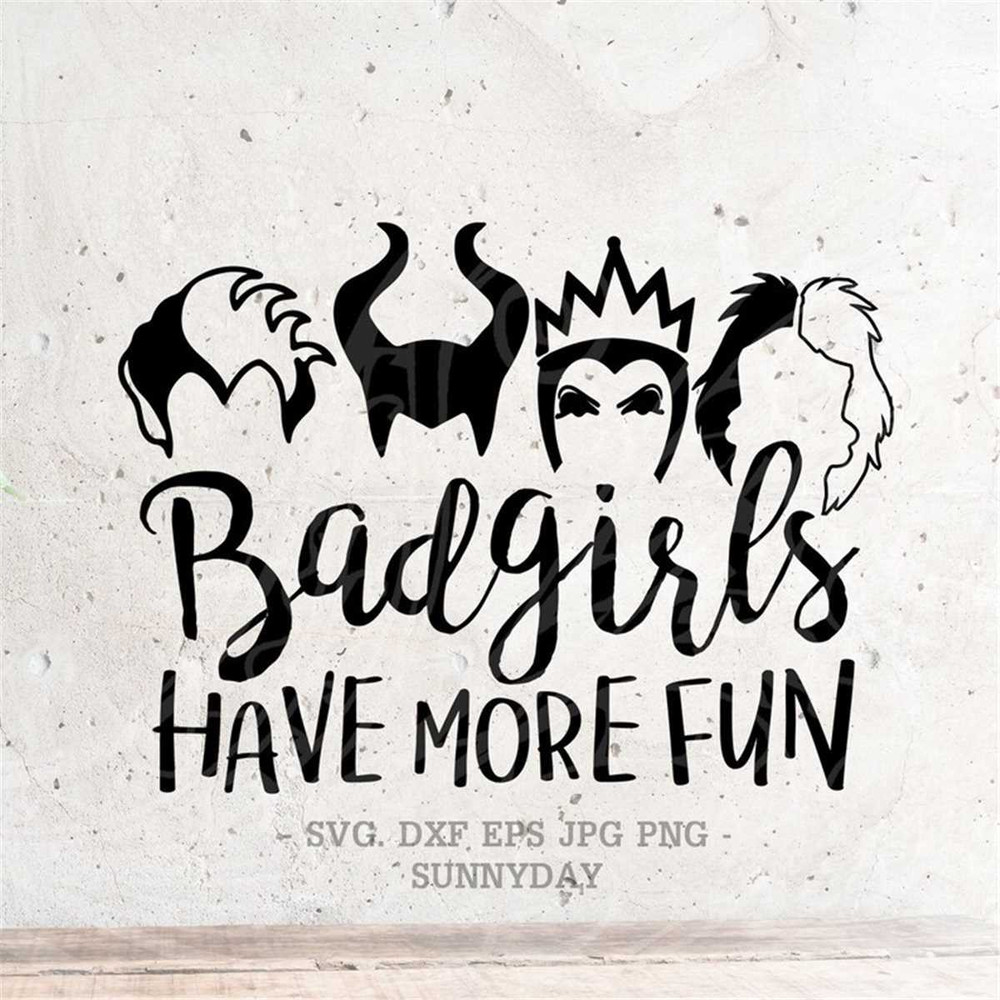 MR-178202375836-bad-girls-have-more-fun-svghalloween-svgvillains-svg-file-image-1.jpg
