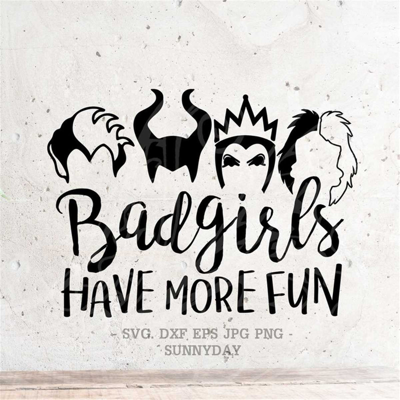 MR-178202375836-bad-girls-have-more-fun-svghalloween-svgvillains-svg-file-image-1.jpg
