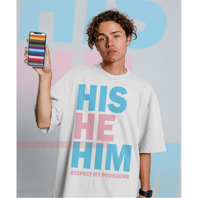 MR-178202382035-his-he-him-respect-my-pronouns-shirts-lgbtq-humans-image-1.jpg