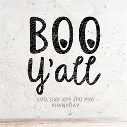 boo y'all svg file dxf silhouette print vinyl cricut t shirt design iron on commercial use cut file halloween, spooky, n