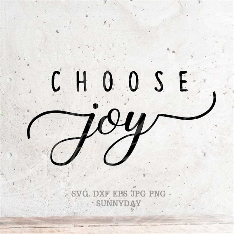 MR-178202391528-joy-svgi-choose-joy-svg-file-dxf-silhouette-print-vinyl-image-1.jpg