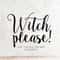 MR-178202391715-witch-please-svg-witch-svg-file-dxf-silhouette-print-vinyl-image-1.jpg