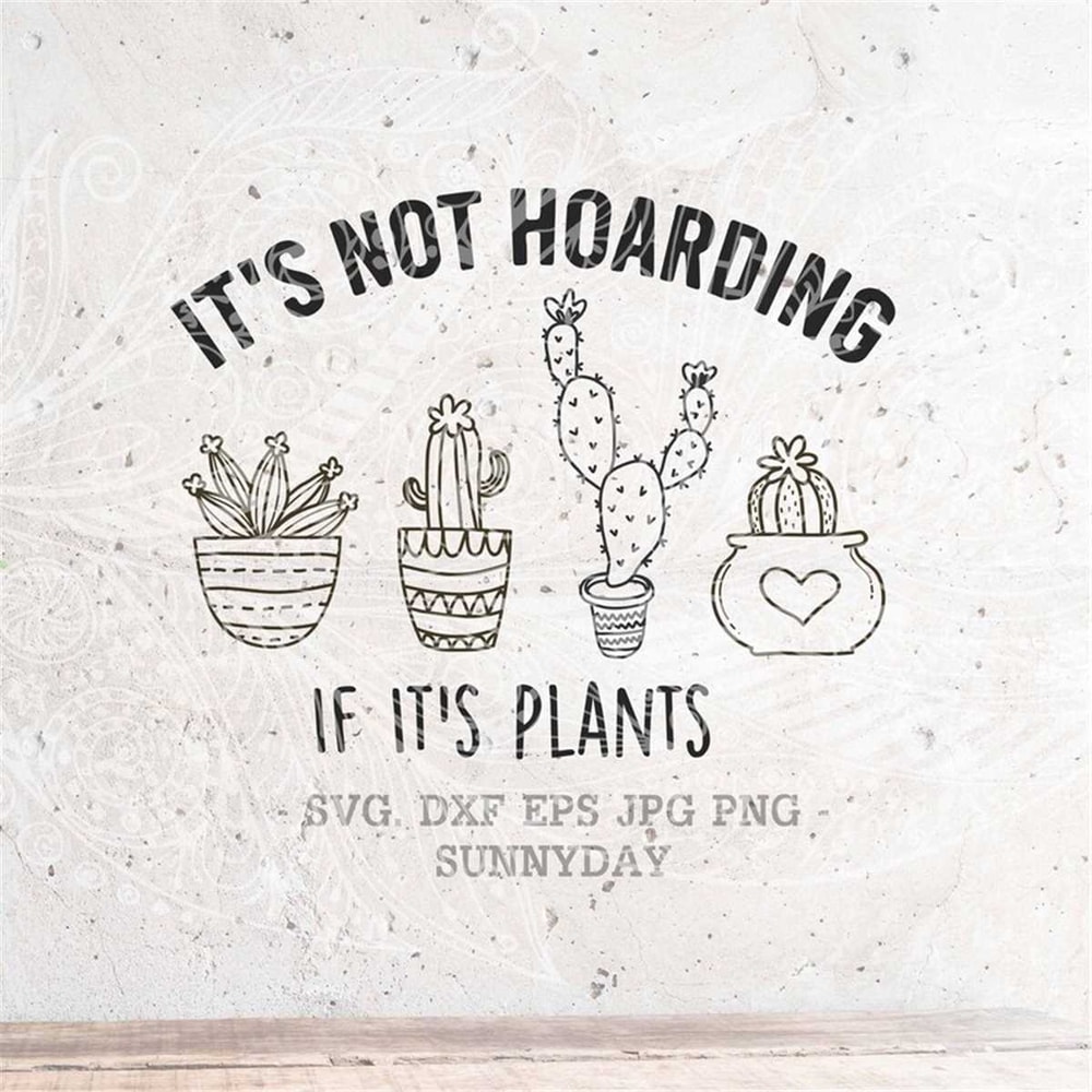 MR-17820239182-its-not-hoarding-if-its-plants-image-1.jpg