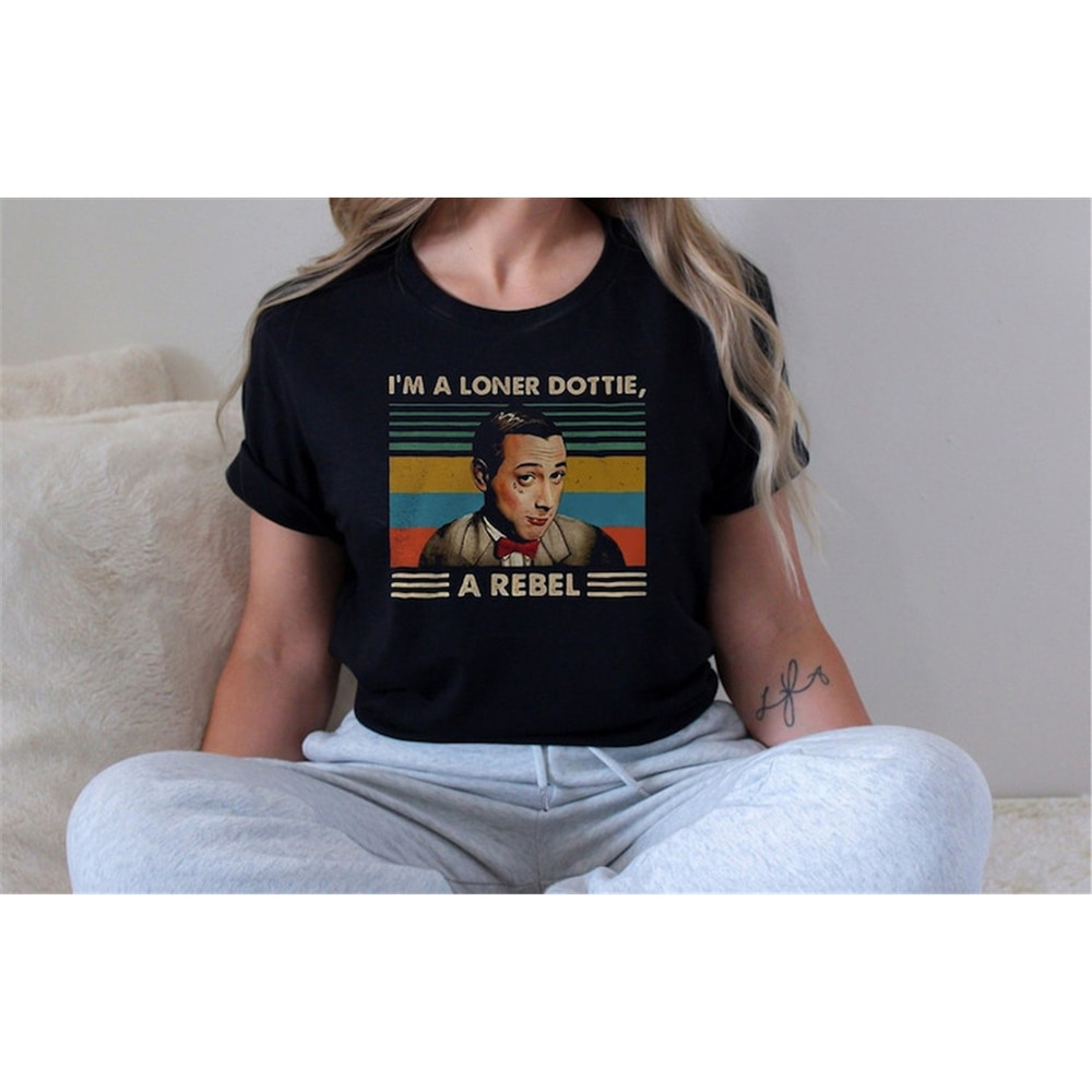 MR-1782023103343-pee-wee-herman-shirt-pee-wee-herman-im-a-loner-dottie-a-image-1.jpg