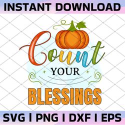 count your blessings png, fall png file, fall autumn sublimation, thanksgiving png digital download