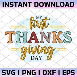thanksgiving day png, my 1st thanksgiving png, first thanksgiving png,  fall autumn sublimation, thanksgiving png digita