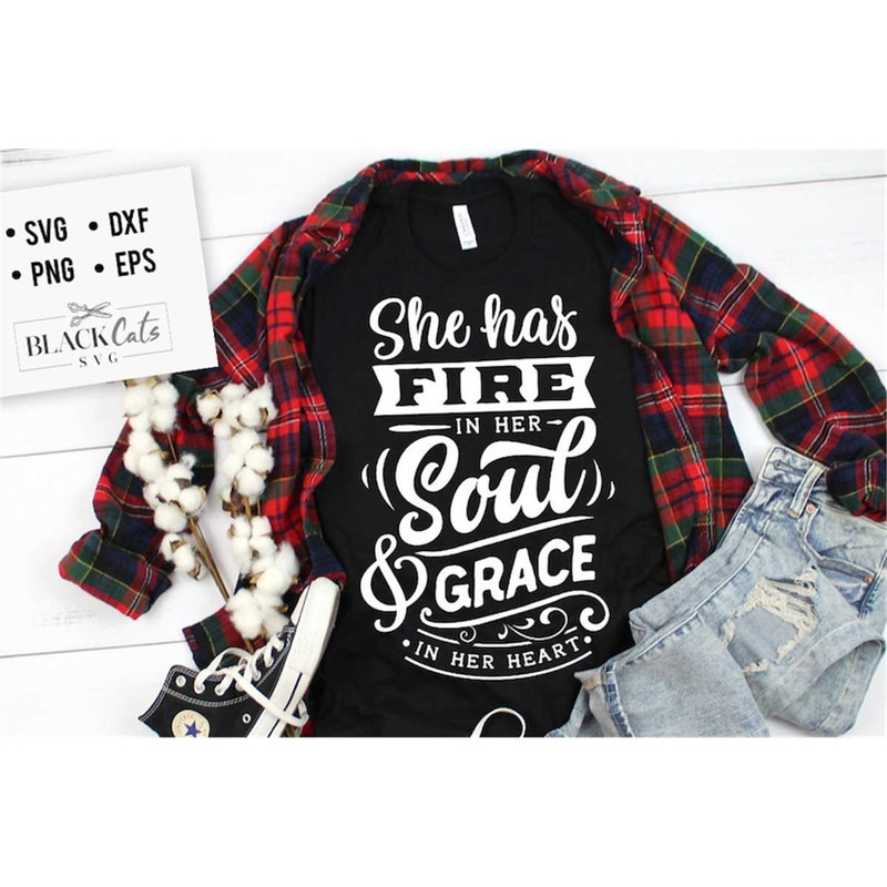 MR-1782023105538-she-has-fire-in-her-soul-grace-in-her-heart-svg-strong-image-1.jpg
