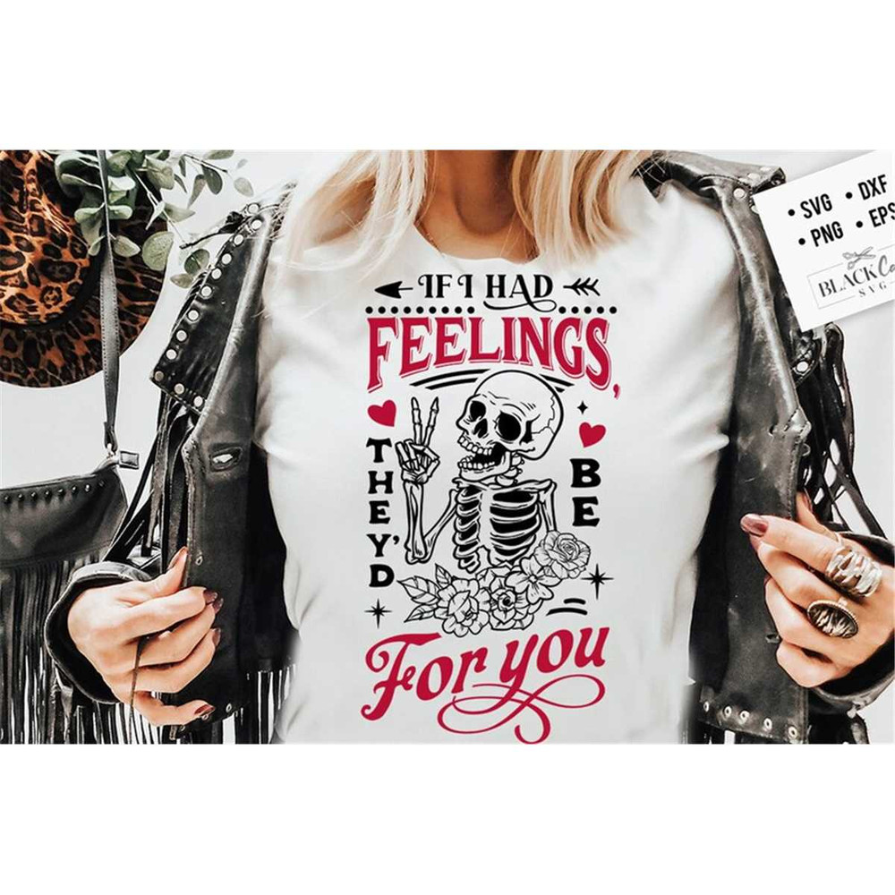 MR-178202311012-skeleton-valentines-day-svg-if-i-had-feelings-theyd-be-image-1.jpg