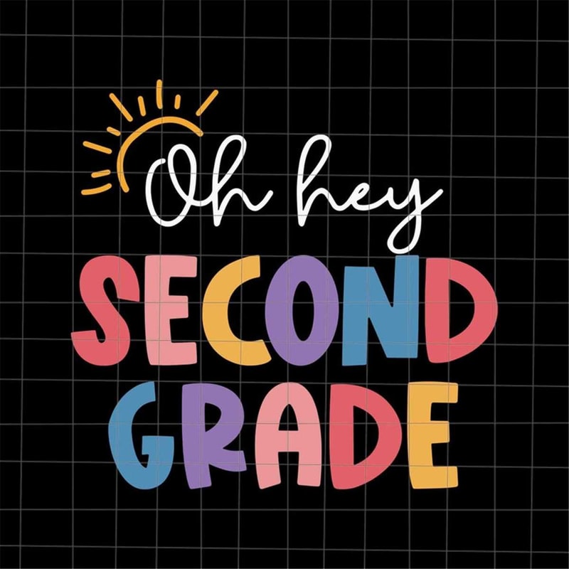 MR-178202311414-oh-hey-second-grade-svg-teacher-quote-svg-back-to-school-image-1.jpg